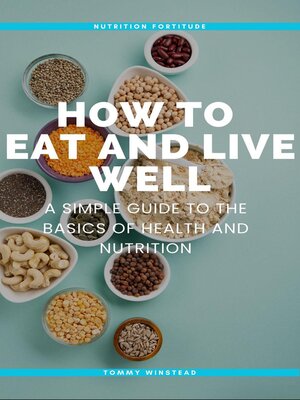 cover image of How to Eat and Live Well